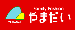 ファミリーファッションやまだい | 福岡を中心に展開。豊富な品揃えと価値ある安さをお届け